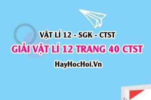 Giải Vật lí 12 trang 40 Chân trời sáng tạo SGK